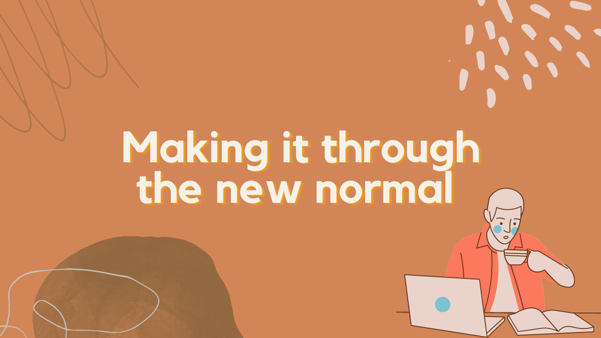 Making it through the new normal _ Our Daily Masala